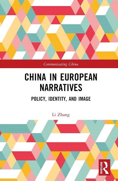 China European Narratives: Policy, Identity, and Image