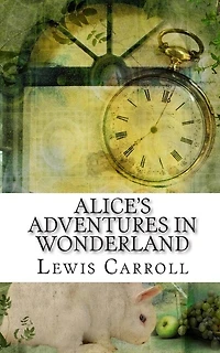Alice's Adventures In Wonderland: Academic Edition