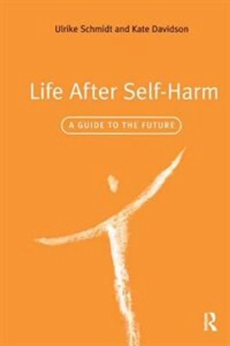 Life After Self-Harm: A Guide to the Future