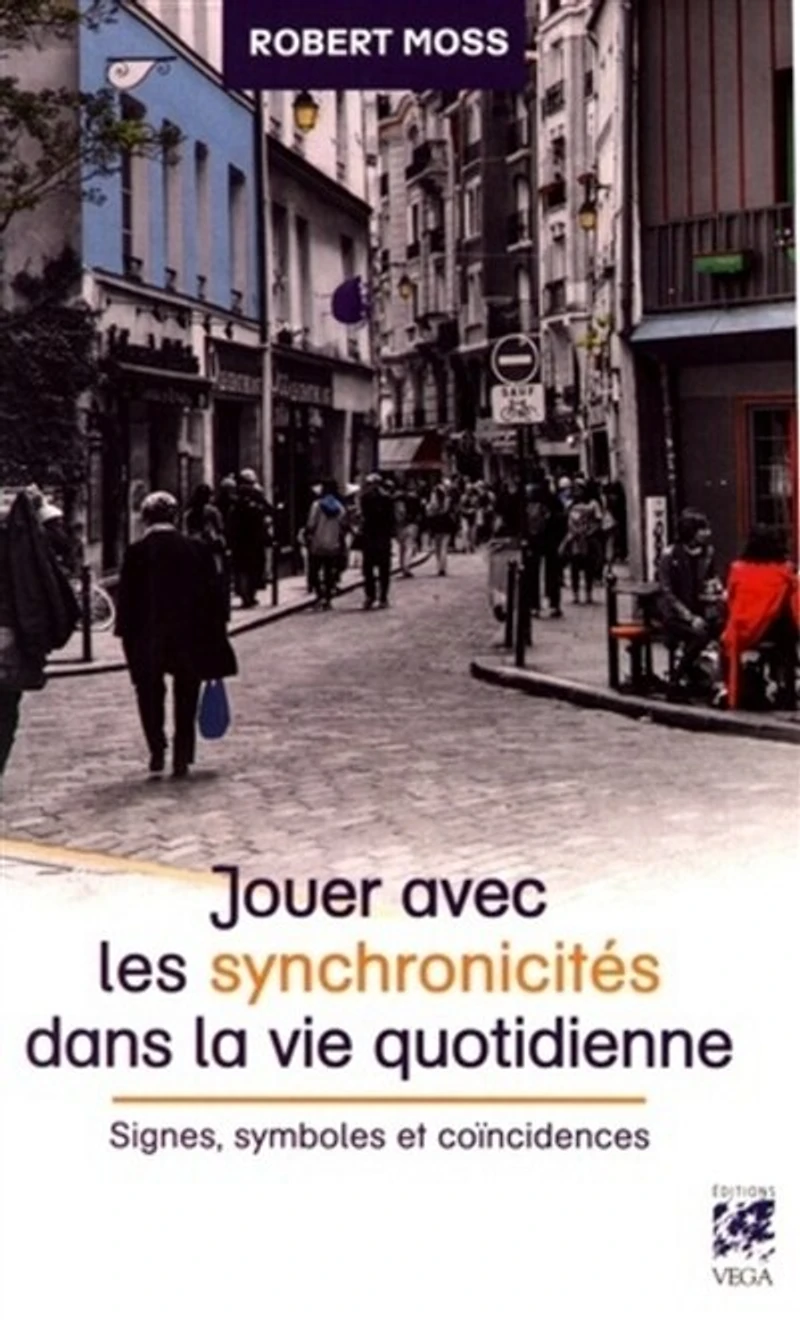 Jouer avec les synchronicités dans la vie quotidienne : signes, symboles et coïncidences: coïncidences
