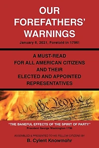 Our Forefathers' Warnings: January 6, 2021, Foretold 1796!