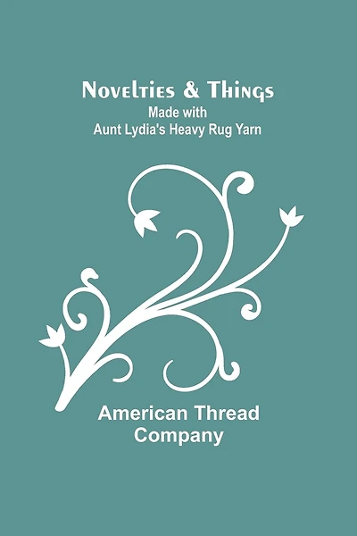 Novelties & Things: Made with Aunt Lydia's Heavy Rug Yarn