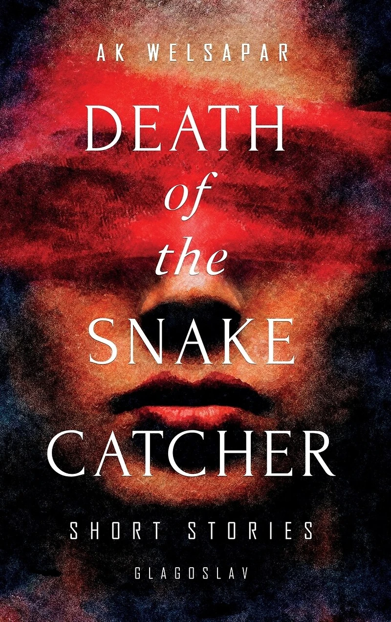 Death of the Snake Catcher: Short Stories