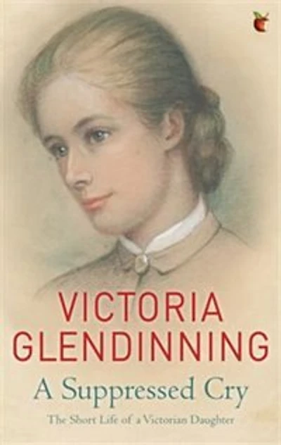 A Suppressed Cry: The Short Life of a Victorian Daughter