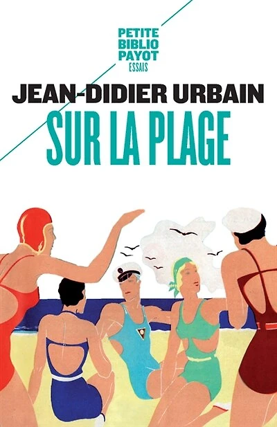 Sur la plage: moeurs et coutumes balnéaires (XIXe-XXe siècles)