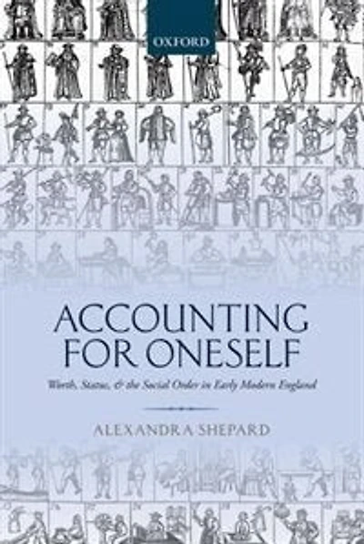 Accounting for Oneself: Worth, Status, and the Social Order Early Modern England