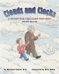 Clouds and Clocks: A Story For Children Who Soil