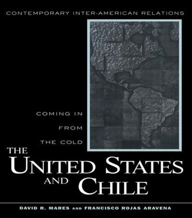 United States and Chile: Coming From the Cold