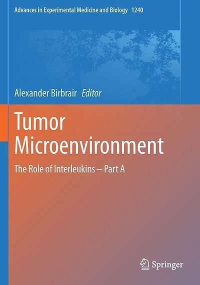 Tumor Microenvironment: The Role of Interleukins - Part A