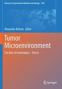 Tumor Microenvironment: The Role of Interleukins - Part A