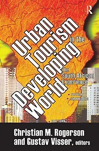 Urban Tourism The Developing World: South African Experience