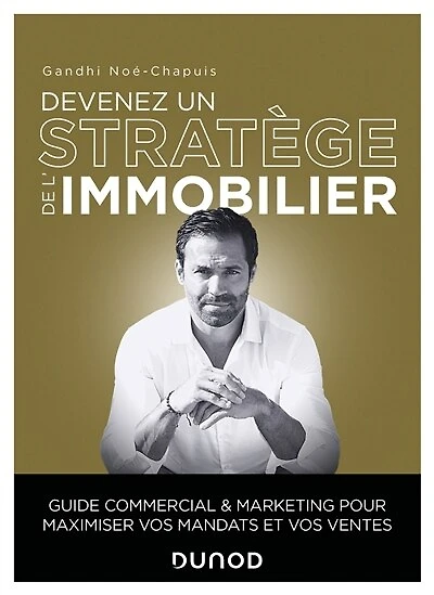 Devenez un stratège de l'immobilier: Guide commercial et marketing des professionnels de l'immobilier