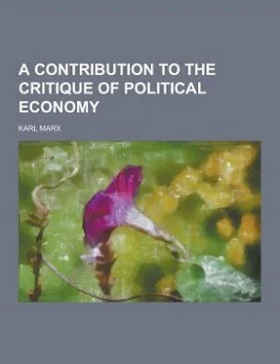 A Contribution to the Critique of Political Economy