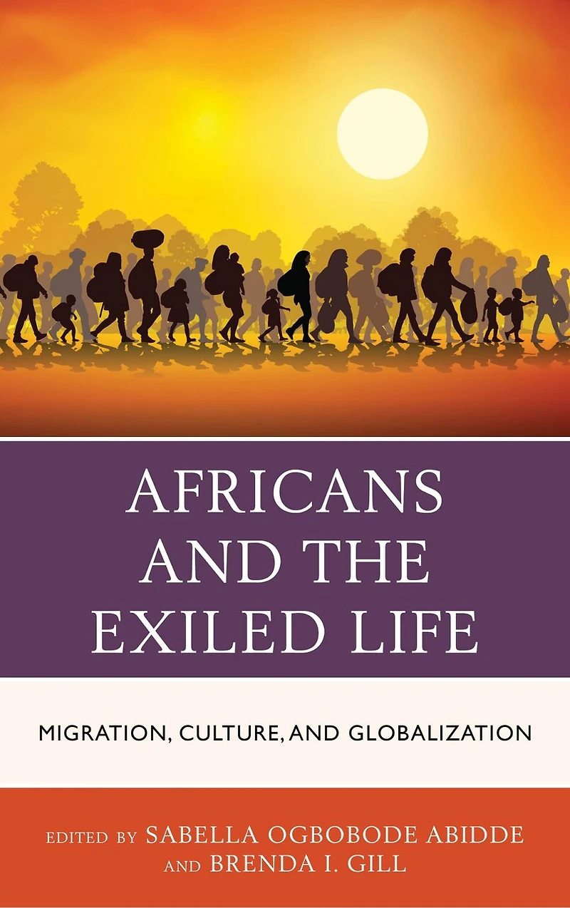 Africans and the Exiled Life: Migration, Culture, Globalization