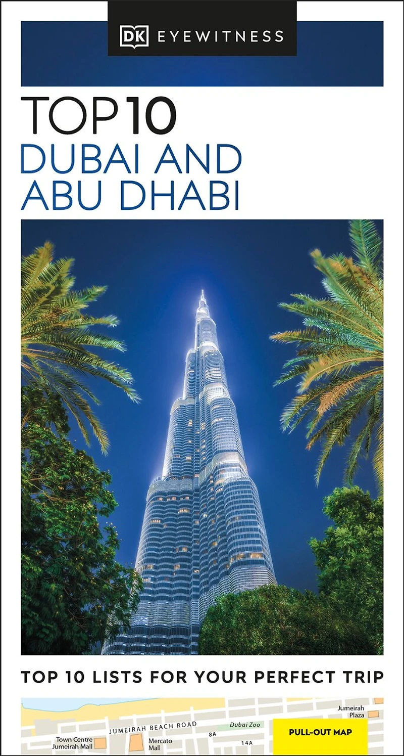 DK Top 10 Dubai and Abu Dhabi: lists for your perfect trip, plus an all-weather folded map