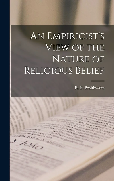 An Empiricist's View of the Nature of Religious Belief