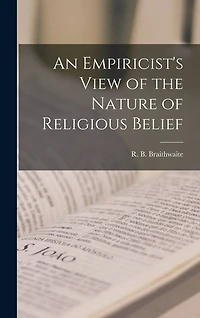 An Empiricist's View of the Nature of Religious Belief