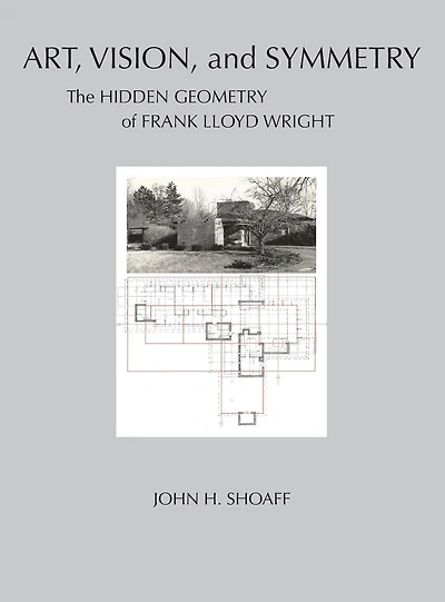 Art, Vision, and Symmetry: The Hidden Geometry of Frank Lloyd Wright