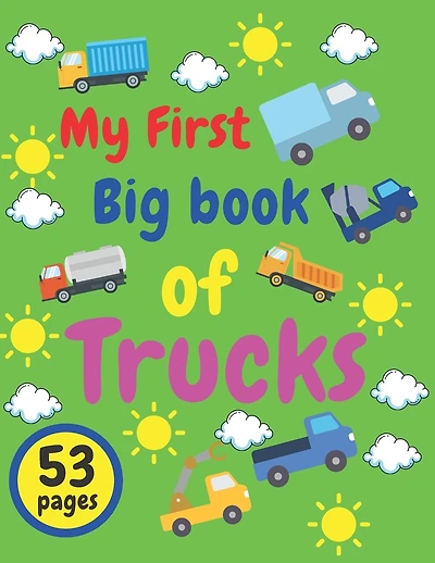 My First Big Book of Trucks: Kids Coloring Activity Books