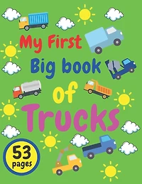My First Big Book of Trucks: Kids Coloring Activity Books