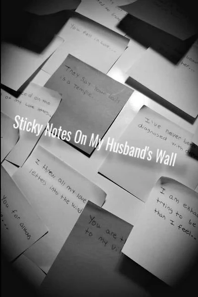 Sticky Notes On My Husband's Wall