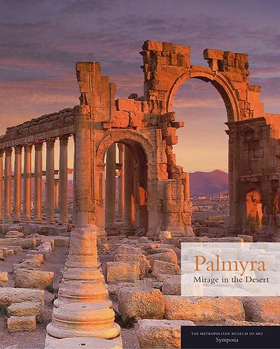 Palmyra: Mirage In The Desert