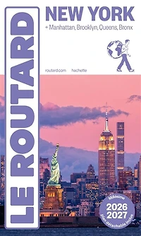 New York : + Manhattan, Brooklyn, Queens, Bronx 2026-2027 Guide Routard: