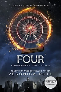 Four: A Divergent Collection Anniversary Edition