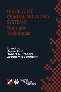 Testing of Communicating Systems: Tools and Techniques. IFIP TC6/WG6.1 13th International Conference on Systems (TestCom 2000), August 29-September 1, 2000, Ottawa, Canada