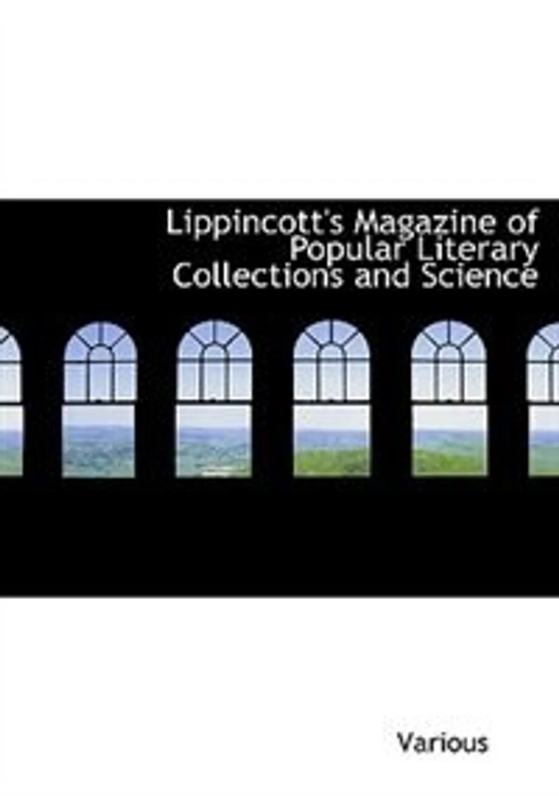 Lippincott's Magazine of Popular Literary Collections and Science: January, 1875; Volume XV; No. 85