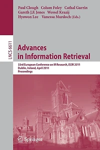 Advances In Information Retrieval: 33rd European Conference On Ir Resarch, Ecir 2011, Dublin, Ireland, April 18-21, 2011, Proceedings
