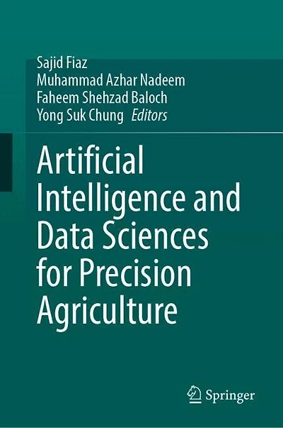Artificial Intelligence and Data Sciences for Precision Agriculture