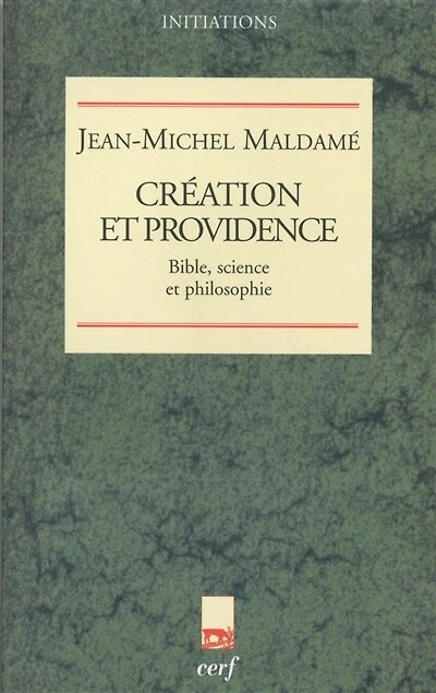 Création et providence : Bible, science et philosophie: Bible, science et philosophie