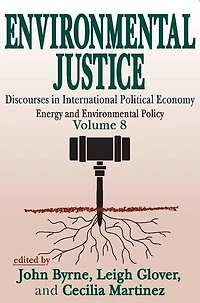 Environmental Justice: International Discourses Political Economy