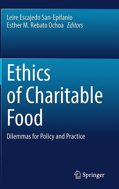 Ethics Of Charitable Food: Dilemmas For Policy And Practice