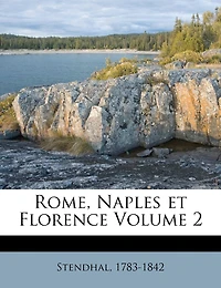 Rome, Naples et Florence; Volume 2