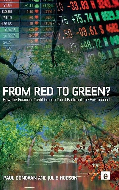 From Red to Green?: How the Financial Credit Crunch Could Bankrupt Environment