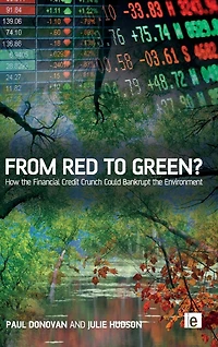 From Red to Green?: How the Financial Credit Crunch Could Bankrupt Environment
