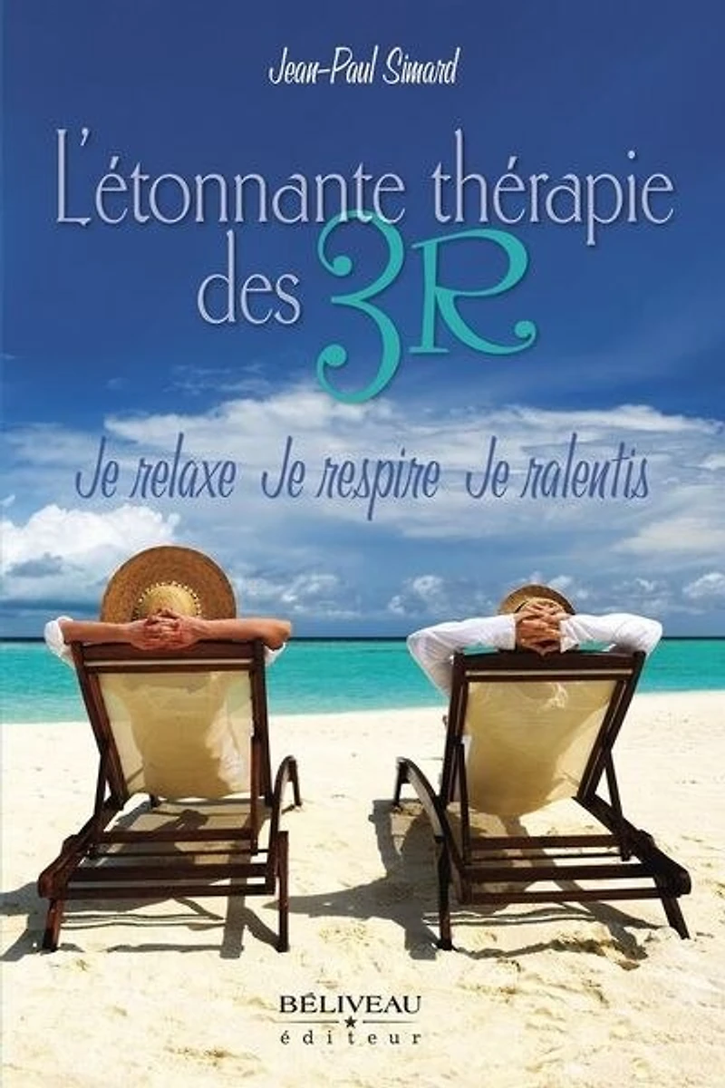 L'étonnante thérapie des 3R : Je relaxe, respire, ralentis: ralentis