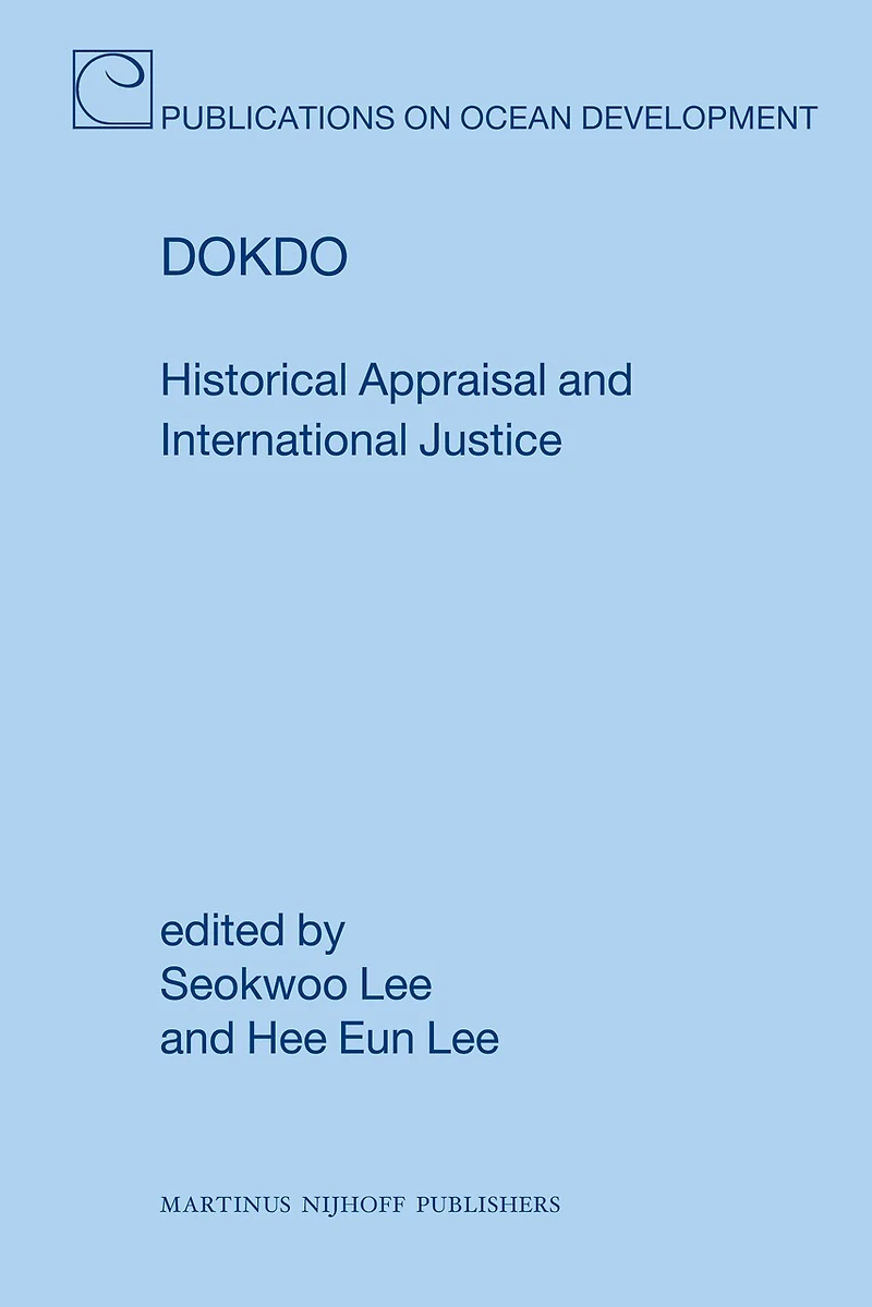Dokdo: Historical Appraisal and International Justice