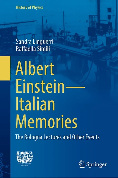 Albert Einstein-Italian Memories: The Bologna Lectures and Other Events
