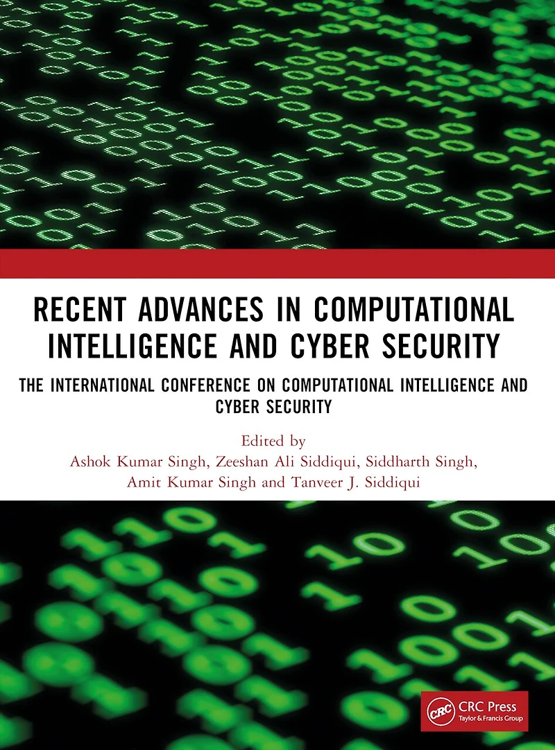 Recent Advances Computational Intelligence and Cyber Security: The International Conference on Security