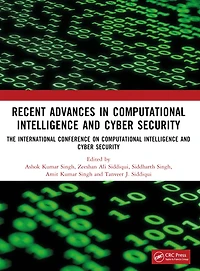 Recent Advances Computational Intelligence and Cyber Security: The International Conference on Security