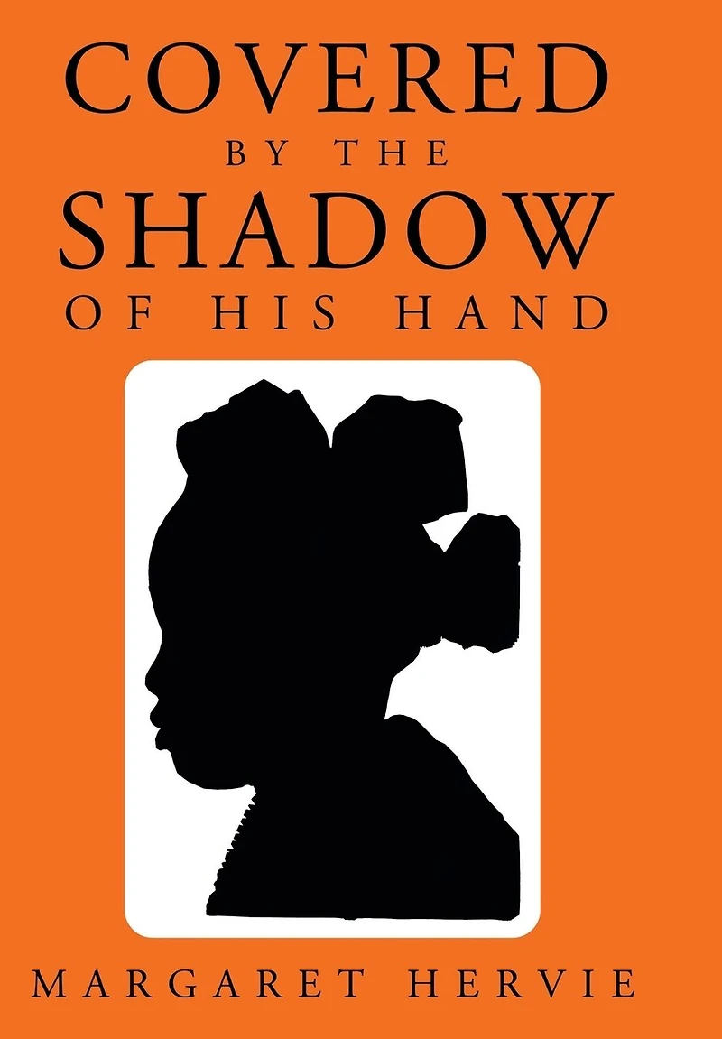 Covered By The Shadow Of His Hand