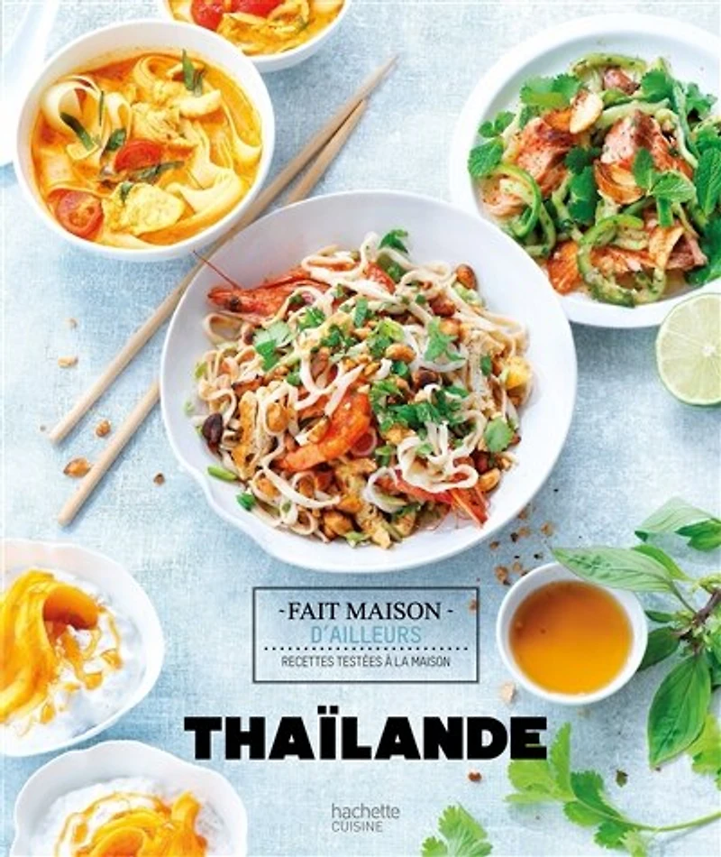 Thaïlande: 66 recettes épicées venues d'ailleurs