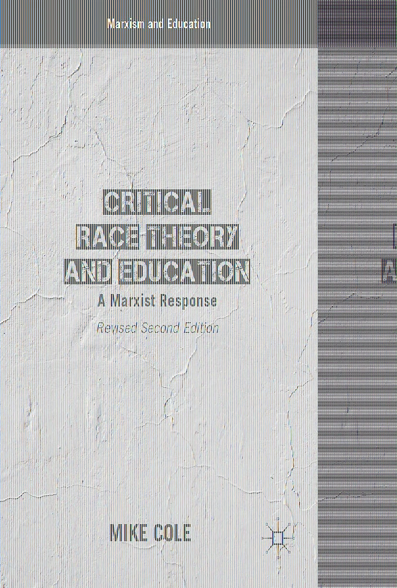Critical Race Theory and Education: A Marxist Response