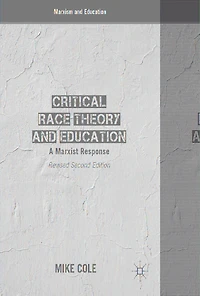 Critical Race Theory and Education: A Marxist Response