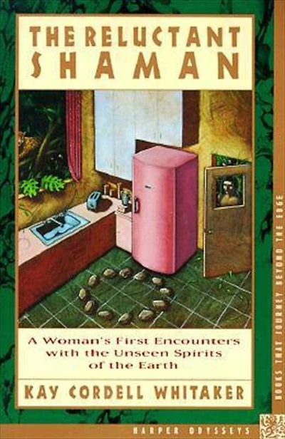 The Reluctant Shaman: A Woman's First Encounters With The Unseen Spirits Of The Earth