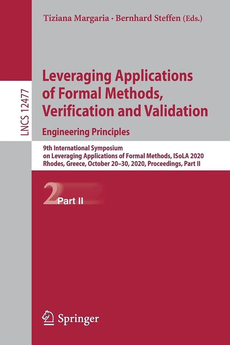 Leveraging Applications of Formal Methods, Verification and Validation: Engineering Principles: 9th International Symposium on ISoLA 2020, Rhodes, Greece, October 20-30, Proceedings, Part II