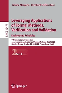 Leveraging Applications of Formal Methods, Verification and Validation: Engineering Principles: 9th International Symposium on ISoLA 2020, Rhodes, Greece, October 20-30, Proceedings, Part II
